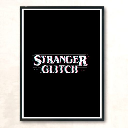 Stranger Glitch Modern Poster Print