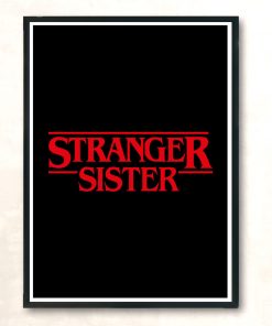 Stranger Sister Modern Poster Print