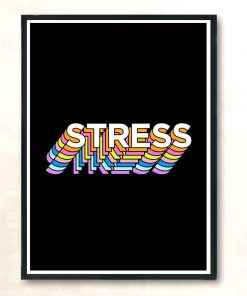 Stresssss Modern Poster Print