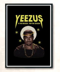 Yeezus Is The Reason Christmas Huge Wall Poster