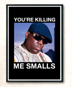 Youre Killin Me Smalls Vintage Wall Poster