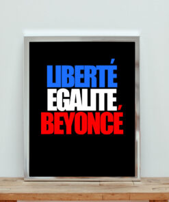 Beyonce Liberte Egalite Aesthetic Wall Poster