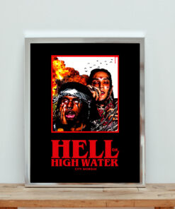 City Morgue Hell Or High Water Aesthetic Wall Poster