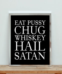 Eat Pussy Chug Whiskey Aesthetic Wall Poster