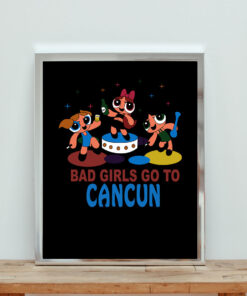 Good Girls Go Heaven Bad Girls Go Cancun Back Aesthetic Wall Poster