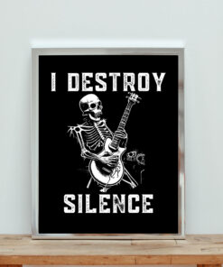 I Destroy Silence Aesthetic Wall Poster