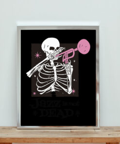 Jazz Is Not Dead Aesthetic Wall Poster