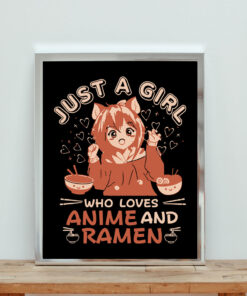 Just A Girl Who Loves Anime And Ramen Aesthetic Wall Poster