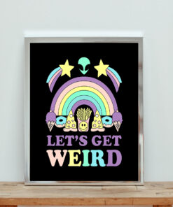 Let's Get Weird Alien Pizza Rainbow Aesthetic Wall Poster