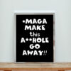 Maga Make This Asshole Go Away Aesthetic Wall Poster