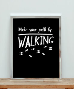 Make Your Path By Walking Aesthetic Wall Poster