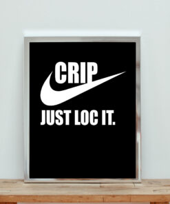 Nike Logo Crip Just Loc It Aesthetic Wall Poster