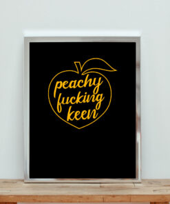 Peachy Fucking Keen Aesthetic Wall Poster