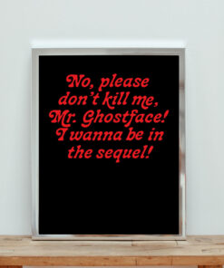 Please Don't Kill Me Mr Ghostface Aesthetic Wall Poster