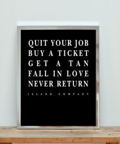 Quit Your Job Buy A Ticket Island Company Aesthetic Wall Poster