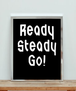 Ready Steady Go Aesthetic Wall Poster