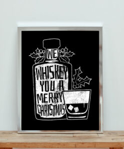 We Whiskey You A Merry Christmas Aesthetic Wall Poster